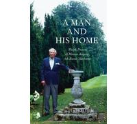 John Holden A Man and his Home: Ralph Dutton of Hinton Ampner, 8th B (Tascabile)