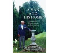 John Holden A Man and his Home: Ralph Dutton of Hinton Ampner, 8th B (Tascabile)