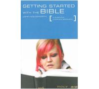 John Holdsworth Getting Started with the Bible (Tascabile)