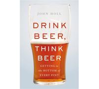 John Holl Drink Beer, Think Beer (Copertina rigida)
