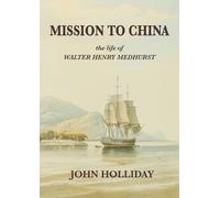 John Holliday Mission to China (Tascabile)