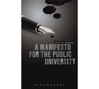 John Holmwood A Manifesto for the Public University (Tascabile)