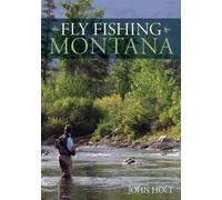 John Holt Fly Fishing Montana (Tascabile)