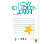 John Holt How Children Learn (Tascabile)