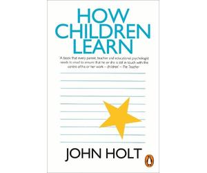 John Holt How Children Learn (Tascabile)