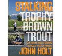 John Holt Stalking Trophy Brown Trout (Tascabile)