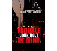 John Holt Trouble In Mind (Tascabile) Jack Daniels Large Print