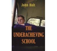 John Holt Underachieving School (Tascabile)