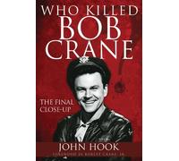 John Hook Who Killed Bob Crane? (Tascabile)
