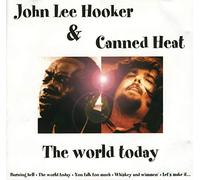 John Hooker Lee & Canned Heat - The World Today