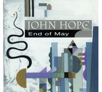 JOHN HOPE - End Of May