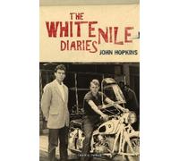 John Hopkins The White Nile Diaries (Tascabile)