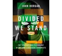 John Horgan Divided We Stand (Copertina rigida)