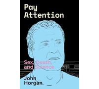 John Horgan Pay Attention (Tascabile)