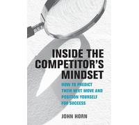 John Horn Inside the Competitor's Mindset (Copertina rigida)