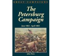 John Horn The Petersburg Campaign (Tascabile)