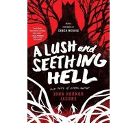 John Hornor Jacobs A Lush and Seething Hell (Tascabile)
