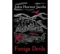 John Hornor Jacobs Foreign Devils (Tascabile)