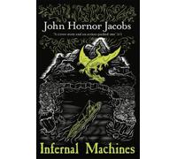 John Hornor Jacobs Infernal Machines (Tascabile)