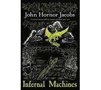 John Hornor Jacobs Infernal Machines (Tascabile)
