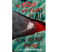 John Hornor Jacobs The Night That Finds Us All (Copertina rigida)