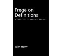 John Horty Frege on Definitions (Tascabile)