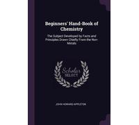 John Howard Appleton Beginners' Hand-Book of Chemistry (Tascabile)