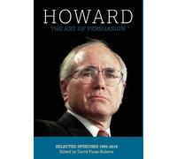 John Howard Dav Howard: The Art of Persuasion : Selected Spee (Copertina rigida)