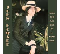 John Howard From the Far Side of a Near Miss (CD) Album