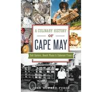 John Howard-fusco A Culinary History of Cape May (Tascabile) American Palate