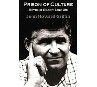 John Howard Griffin Prison of Culture (Tascabile)
