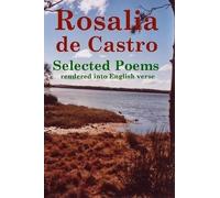John Howard Rei Rosalia de Castro Selected Poems rendered into Engli (Tascabile)