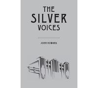 John Howard The Silver Voices (Tascabile)