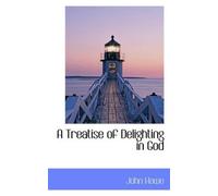 John Howe A Treatise of Delighting in God (Tascabile)
