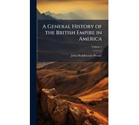 John Huddlestone A General History of the British Empire in A (Copertina rigida)