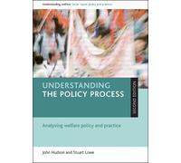 John Hudson Stuart Lowe Understanding the policy process (Tascabile)