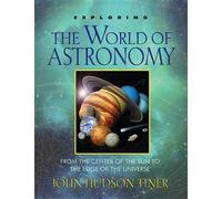 John Hundson Tiner Exploring the World of Astronomy (Tascabile)
