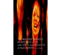 John Hughes The Bloody Shoots Burst Out of Us with Love and Bullets (Tascabile)