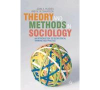 John Hughes Wes Sharrock Theory and Methods in Sociology (Tascabile)