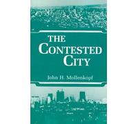John Hull Mollenkopf The Contested City (Tascabile)
