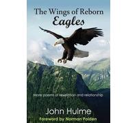 John Hulme The Wings of Reborn Eagles (Copertina rigida) Poetry