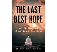 John Hulsman The Last Best Hope (Tascabile)