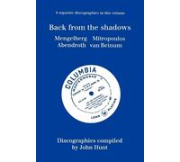 John Hunt Back from the Shadows: 4 Discographies Willem Mengelberg, (Tascabile)