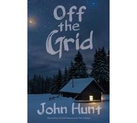 John Hunt Off the Grid (Tascabile)