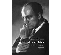 John Hunt Sviatoslav Richter: Pianist of the Century: Discography (Tascabile)