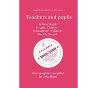 John Hunt Teachers and Pupils, 7 Discographies Elisabeth Schwarzkopf (Tascabile)