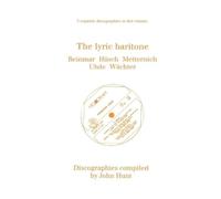 John Hunt The Lyric Baritone: 5 Discographies: Hans Reinmar, Gerhard (Tascabile)