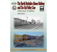 John Hunt The North Yorkshire Moors Railway and the Esk Valle (Copertina rigida)