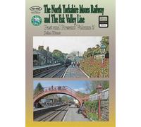 John Hunt The North Yorkshire Moors Railway Past & Present (Volume 5 (Tascabile)