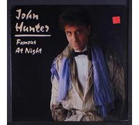 JOHN HUNTER - famous at night